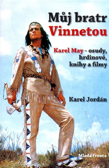 Mj bratr vinnetou - Karel Jordn