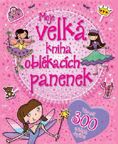 Moje velká kniha oblékacích panenek - Svojtka