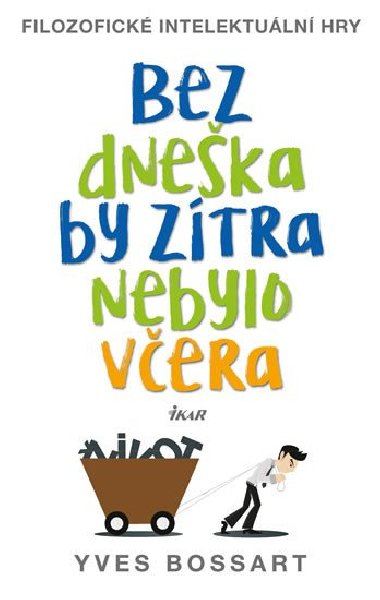 Bez dneka by ztra nebylo vera - Bossart Yves