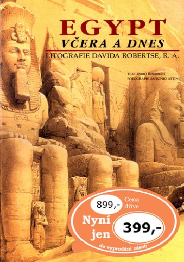 Egypt Včera a dnes - Litografie Davida Robertse, R.A. - Fabio Bourbon; Antonio Attini