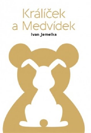 Krlek a Medvdek - Ivan Jemelka