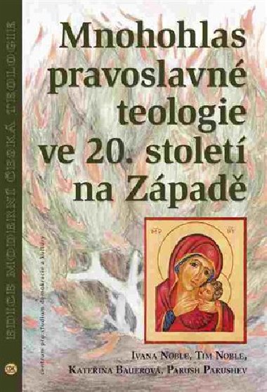 Mnohohlas pravoslavn teologie ve 20. stolet na Zpad - Kateina Bauerov,Ivana Noble,Tim Noble,Parush Parushev