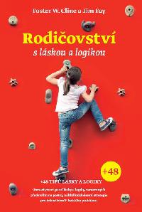 Rodiovstv s lskou a logikou - Foster W. Cline, Jim Fay