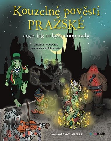 Kouzeln povsti prask aneb Jak to bylo doopravdy - Michal Vanek; Renata Petkov
