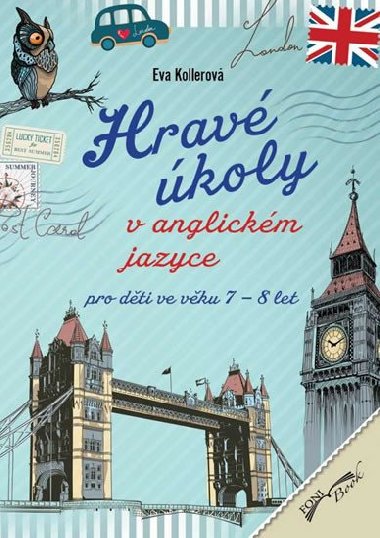 Hrav koly v anglickm jazyce pro dti ve vku 7-8 let - Eva Kollerov