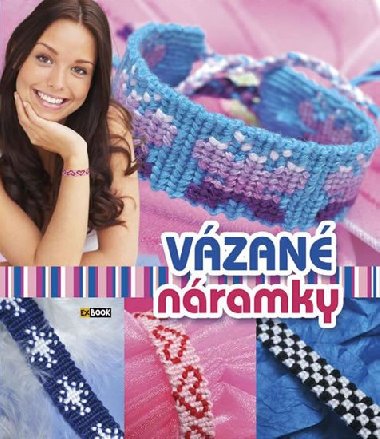Vázané náramky - Exbook