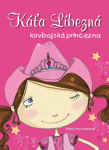 Ka Lbezn, kovbojsk princezna - Peschke Marci