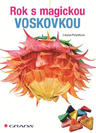 Rok s magickou voskovkou - Larysa Polyakova