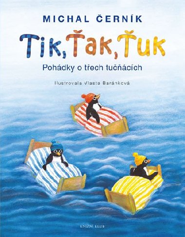 Tik, ak, uk - Pohdky o tech tucch - Michal ernk