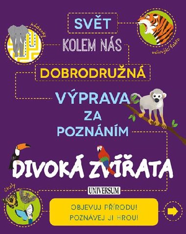 Dobrodrun vprava za poznnm: Divok zvata - Universum