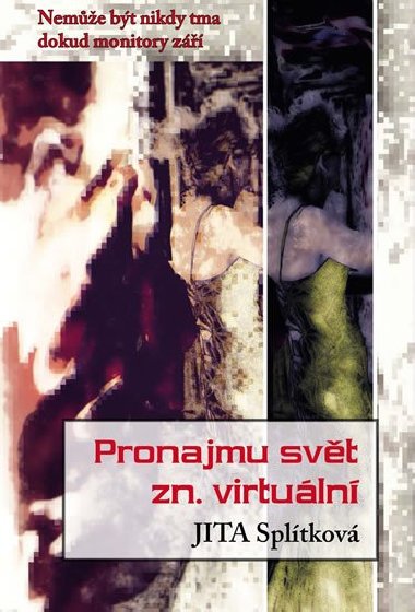 Pronajmu svt zn. virtuln - Jita Spltkov