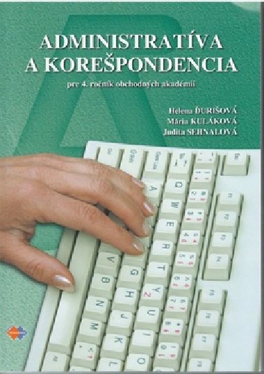 Administratva a korepondencia pre 4. ronk - Judita Sehnalov; Helena uriov; Mria Kulkov