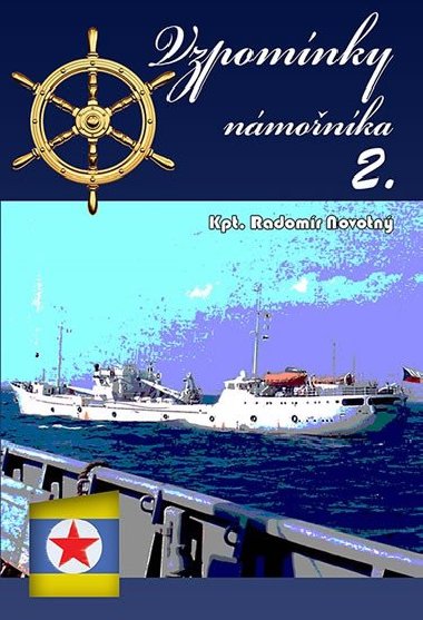 Vzpomínky námořníka 2. - Radomír Novotný