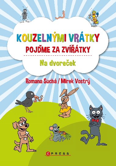 Kouzelnmi vrtky pojme za zvtky - Na dvoreek - Romana Such