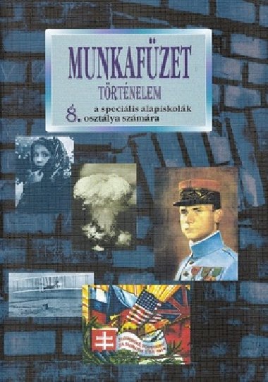 Munkafzet Trtnelem a specilis alapiskolk 8. osztlya szmra - Kvetoslava Mojtov