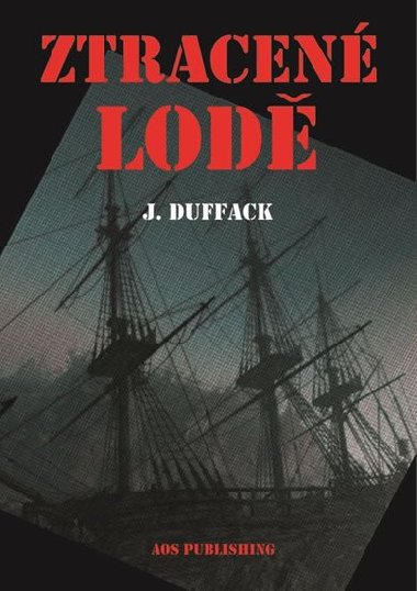 Ztracen lod - J. Duffack