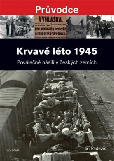Krvav lto 1945 - Ji Padevt
