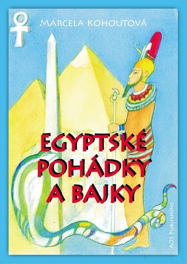 Egyptsk pohdky a bajky - Marcela Kohoutov