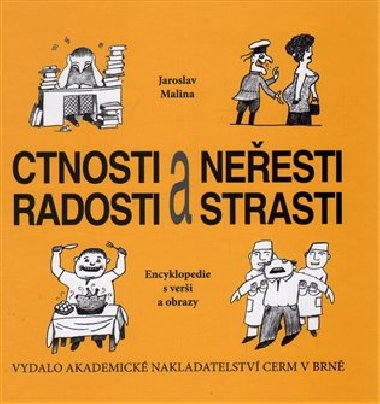 Ctnosti a neesti, radosti a strasti - Jaroslav Malina
