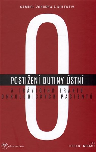 Postižení dutiny ústní a trávicího traktu onkologických pacientů - Samuel Vokurka,kol.