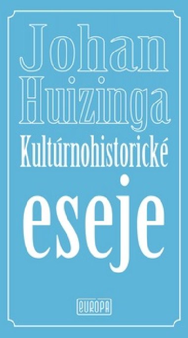 Kultrnohistorick eseje - Johan Huizinga