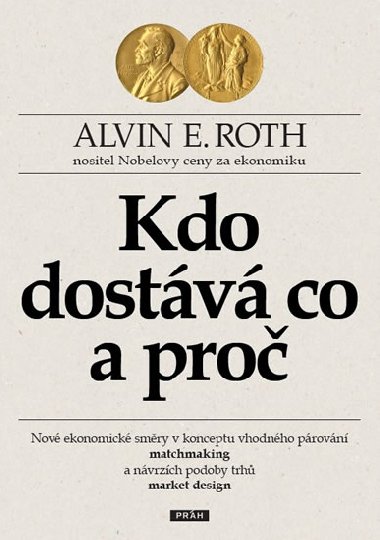 Kdo dostv co a pro - Alvin E. Roth