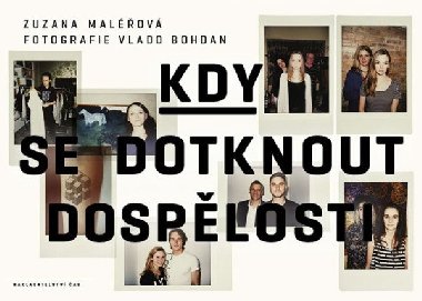 Kdy se dotknout dosplosti - Zuzana Malov; Vlado Bohdan