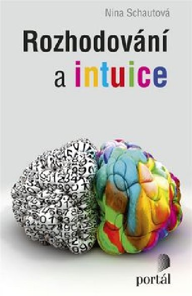 Rozhodovn a intuice - Nina Schautov