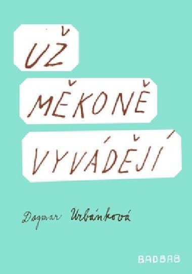 U mkon vyvdj - Dagmar Urbnkov