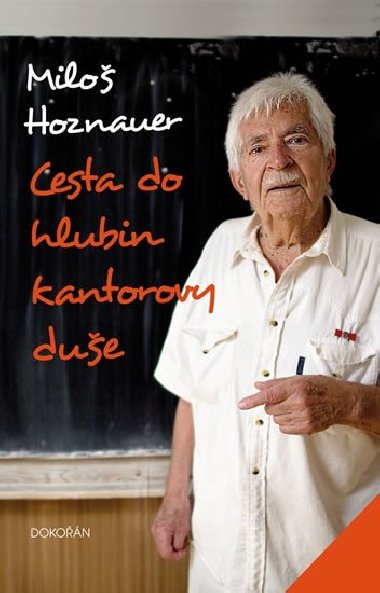 Cesta do hlubin kantorovy duše - Miloš Hoznauer