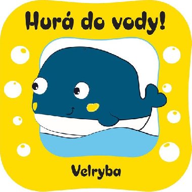 Hurá do vody! Velryba - Slovart