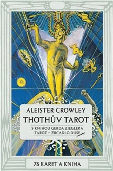 Thothův Tarot Zrcadlo duše - Aleister Crowley; Gerd Ziegler
