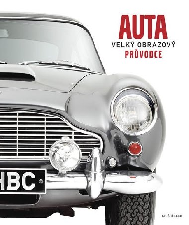 AUTA: Velk obrazov prvodce - Knin klub