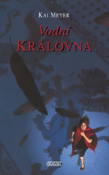 Vodn krlovna - Kai Meyer