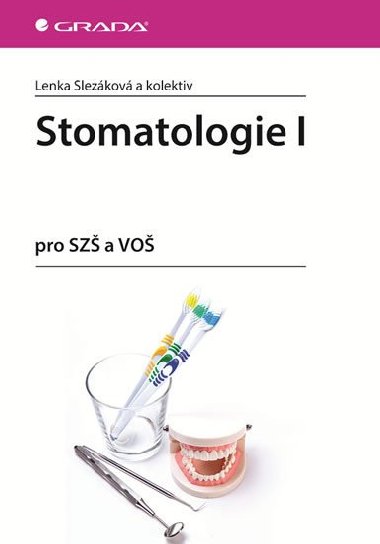 Stomatologie I pro SZ a VO - Lenka Slezkov