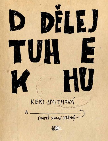 Dodlej tuhle knihu - Keri Smithov