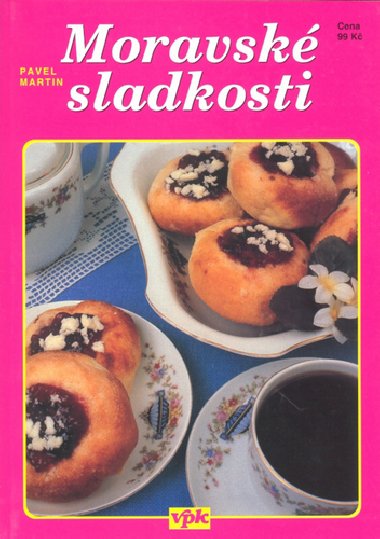 Moravsk sladkosti - Martin Pavel