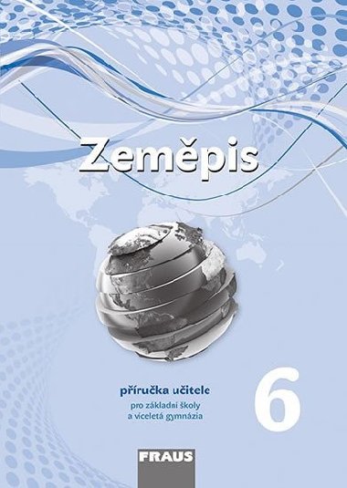 Zeměpis 6 Příručka učitele - Pavel Červený; Pavel Mentlík; Jan Kopp