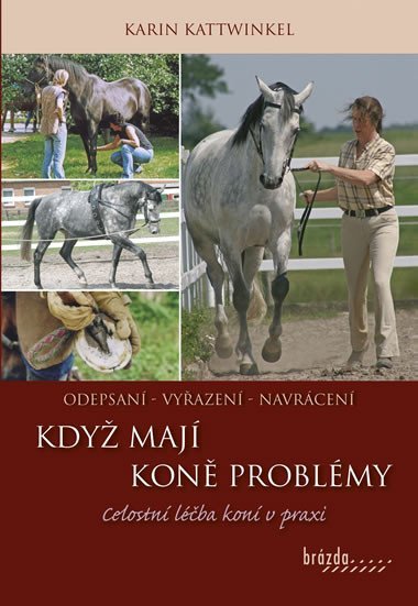 Kdy kon maj problmy - Celostn lba kon v praxi - Karin Kattwinkel