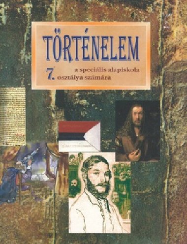 Trtnelem 7. a specilis alapiskolk osztlya szmra - Kvetoslava Mojtov