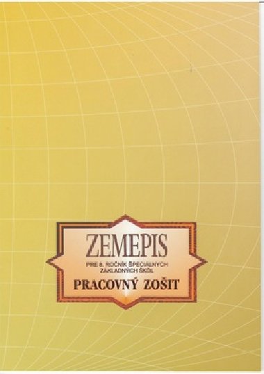 Zemepis Pracovn zoit pre 8. ronk pecilnych zkladnch kl - Kvetoslava Mojtov