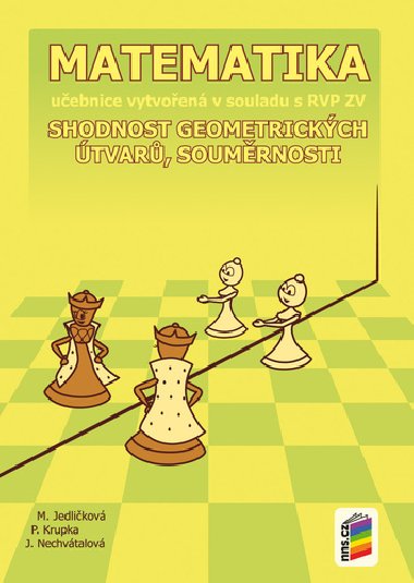 Matematika - Shodnost geometrickch tvar, soumrnosti (uebnice) - Michaela Jedlikov; Peter Krupka; Jana Nechvtalov