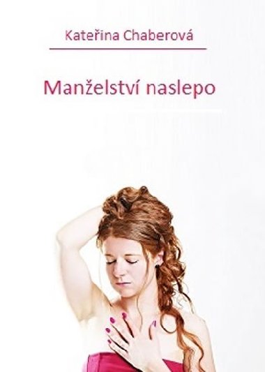 Manelstv naslepo - Chaberov Kateina