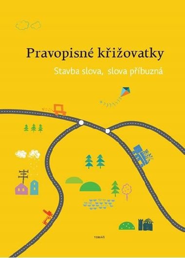 Pravopisn kiovatky Stavba slova, slova pbuzn - Zdenk Topil
