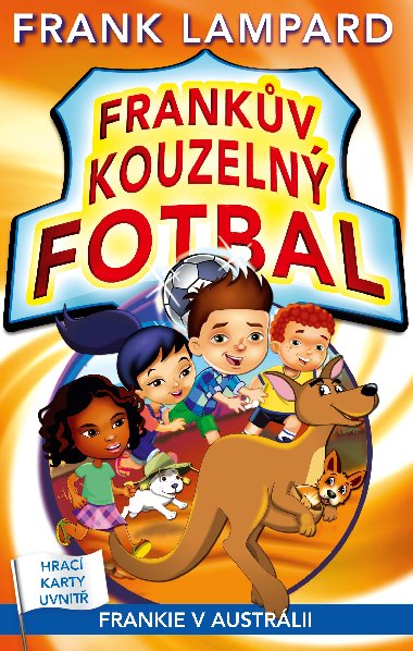 Frankv kouzeln fotbal 10 - Frankie v Austrlii - Frank Lampard