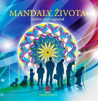 Mandaly ivota - Alexandra Kovandov