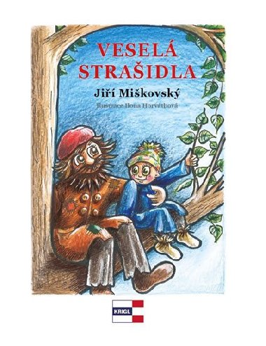 Vesel straidla - Ji Mikovsk; Ilona Horvthov