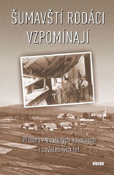 umavt rodci vzpomnaj - Pbhy z boulivch vlench i povlench let - Vkend