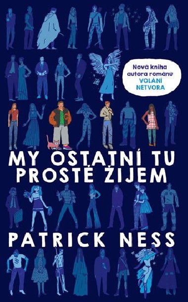 My ostatn tu prost ijem - Patrick Ness