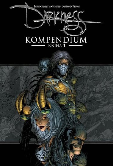 Darkness Kompendium - Kniha 1 - Ennis Garth, Silvestri Marc, Benitez Joe, Lansang Clarence,